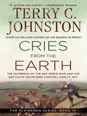 cover image of Cries from the Earth: The Outbreak of the Nez Perce War and the Battle of White Bird Canyon June 17, 1877